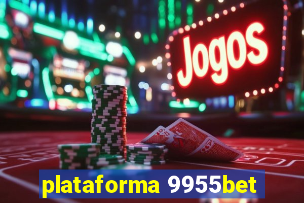 plataforma 9955bet